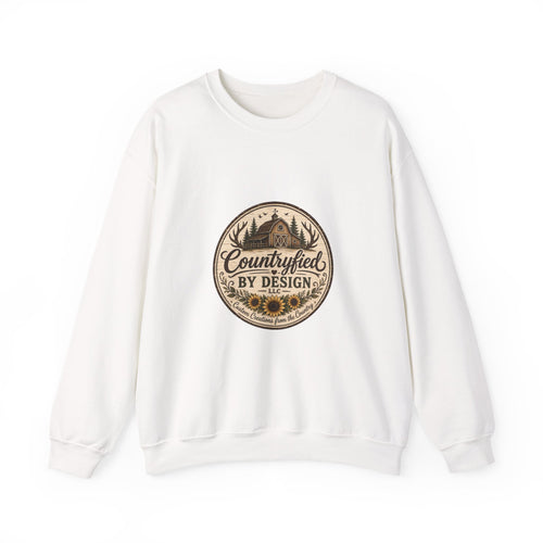 Countryfied By Design Crewneck Sweatshirt — Rustic Farmhouse Graphic Pullover