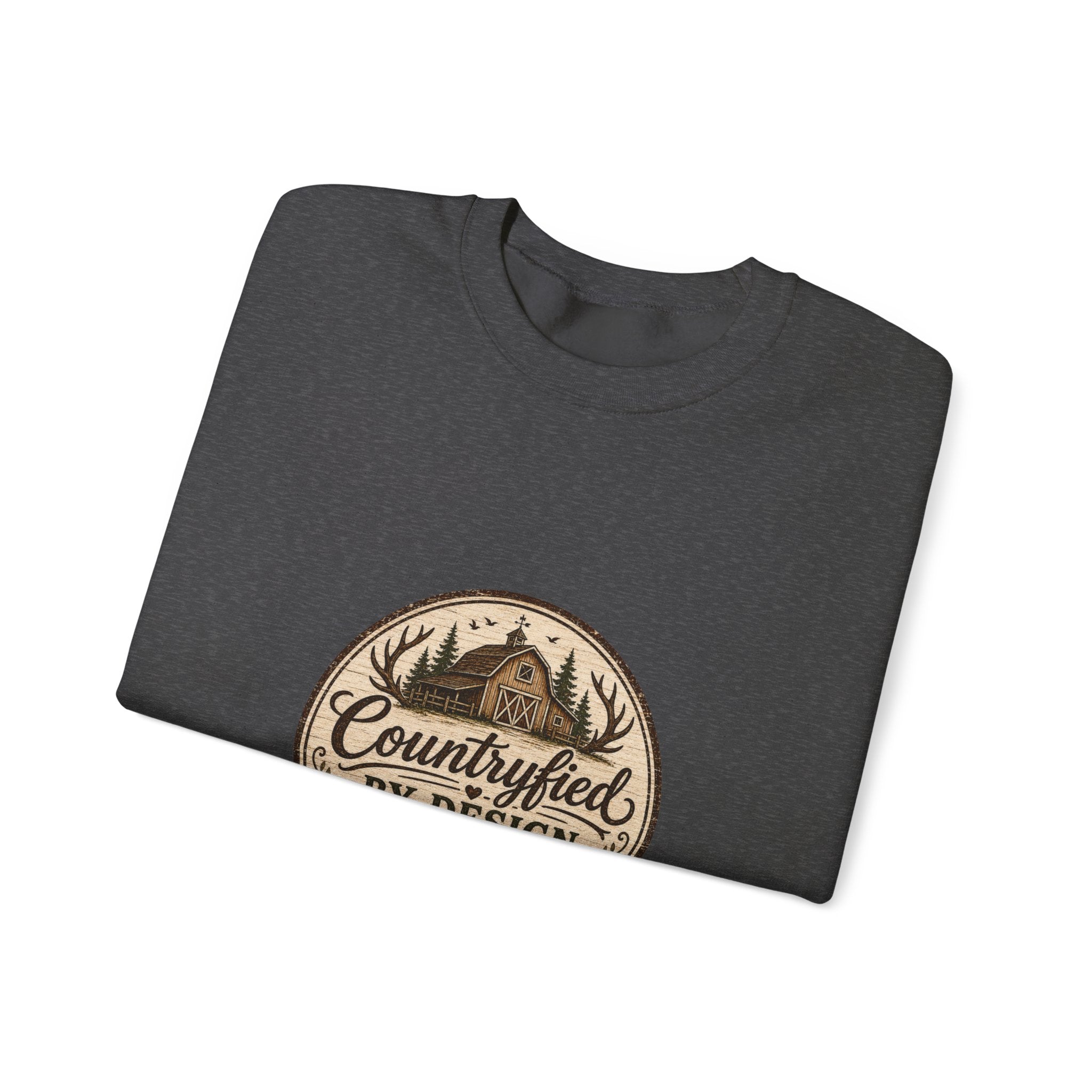 Countryfied By Design Crewneck Sweatshirt — Rustic Farmhouse Graphic Pullover