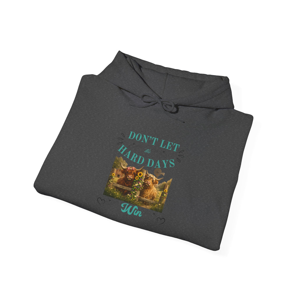 Inspirational 'Don't Let Hard Days Win' Hoodie — Cozy Motivational Sweatshirt