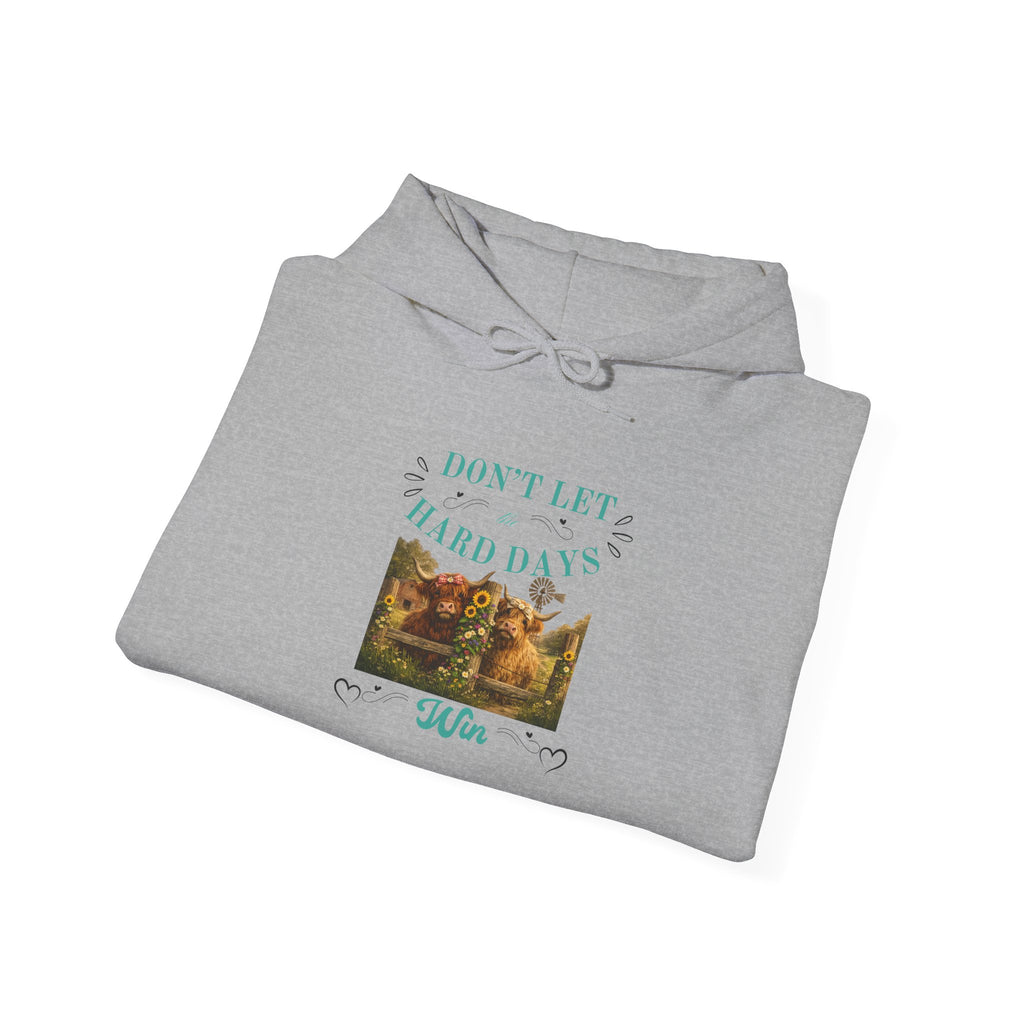 Inspirational 'Don't Let Hard Days Win' Hoodie — Cozy Motivational Sweatshirt