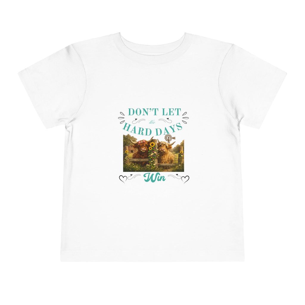 Toddler Tee — "Don't Let Hard Days Win" Sunflower Comfort Shirt