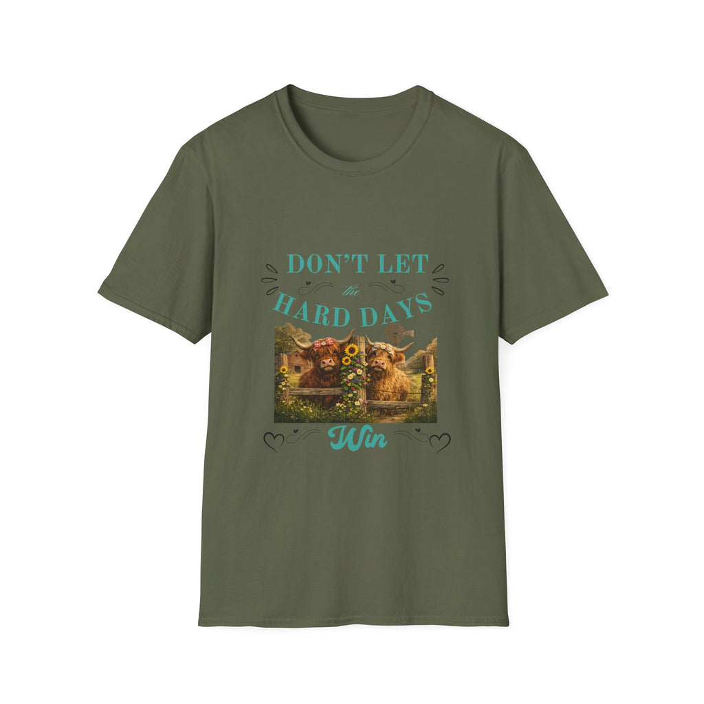 Don't Let the Hard Days Win T-Shirt — Inspirational Positive Vibes Tee
