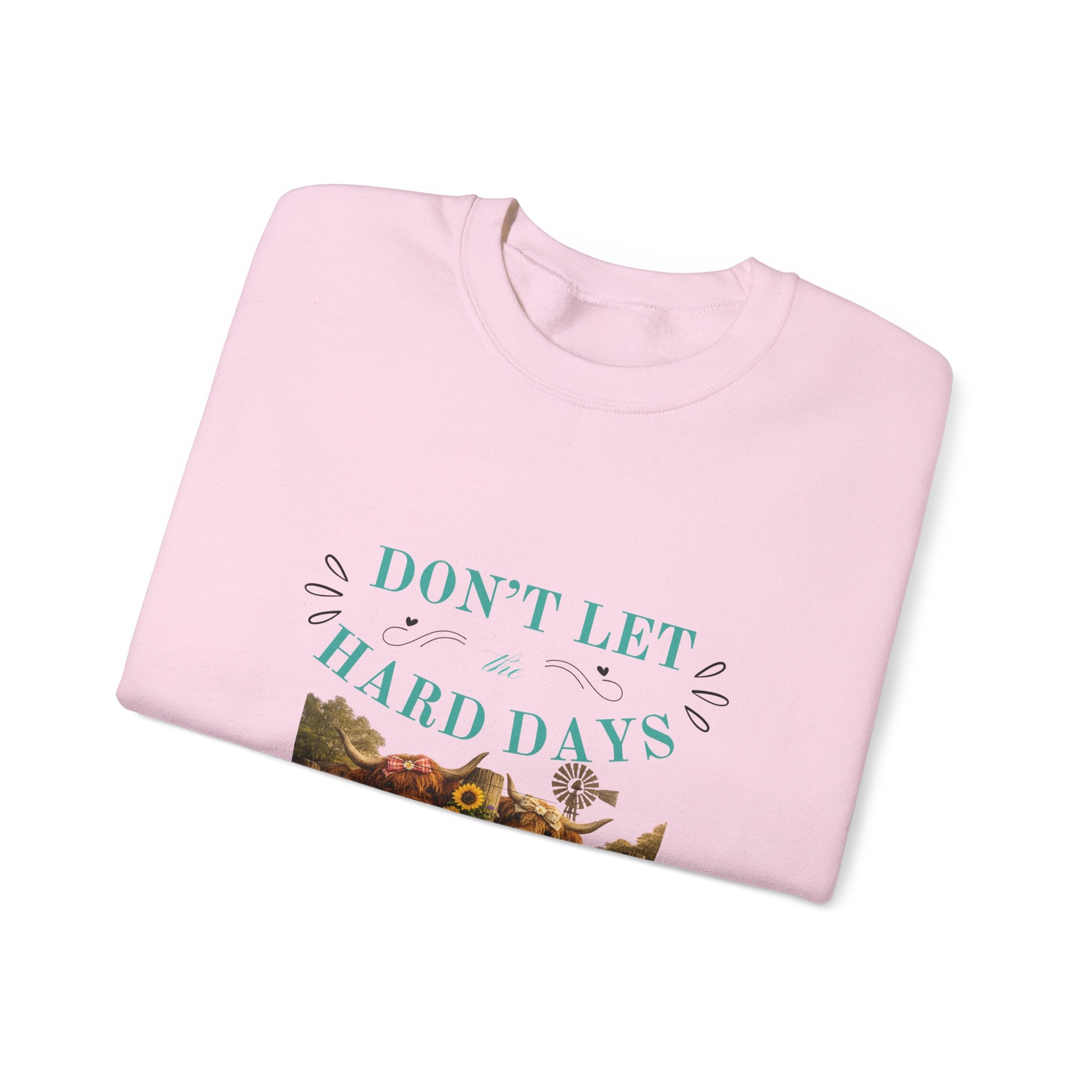 Inspirational Crewneck Sweatshirt — "Don't Let Hard Days Win" Floral Comfort Pullover